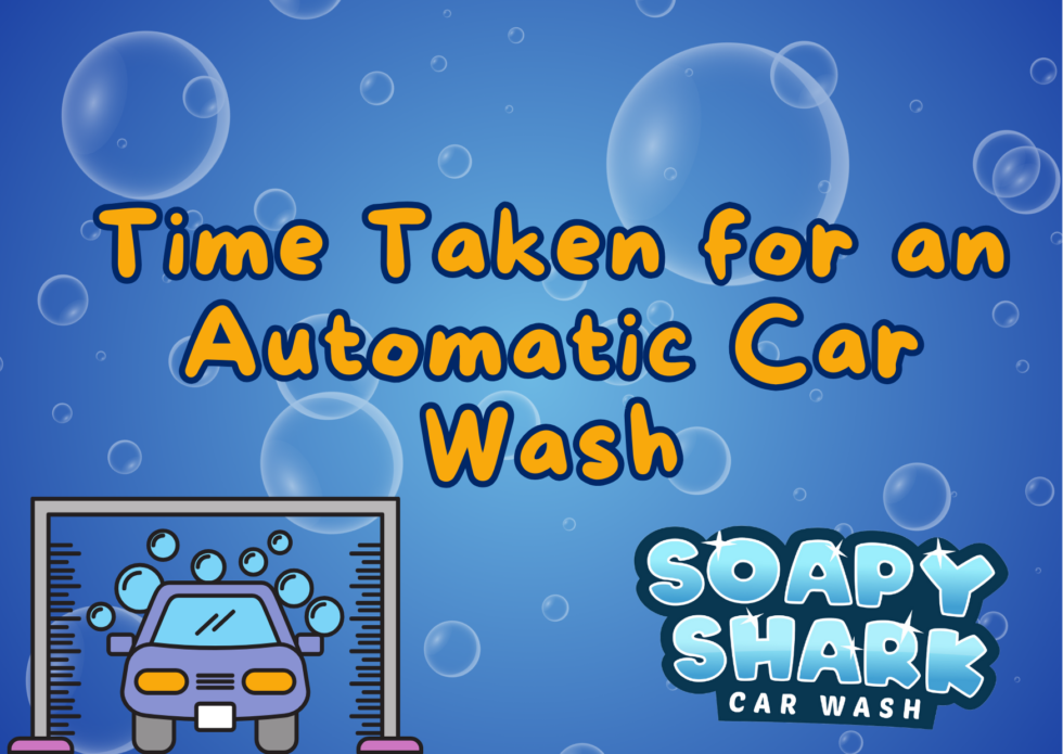 How Long Does an Automatic Car Wash Take? Soapy Shark Car Wash Guide